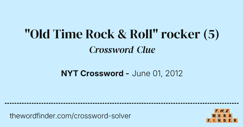 "Old Time Rock & Roll" rocker crossword clue image