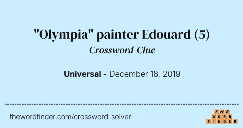 "Olympia" painter Edouard crossword clue image