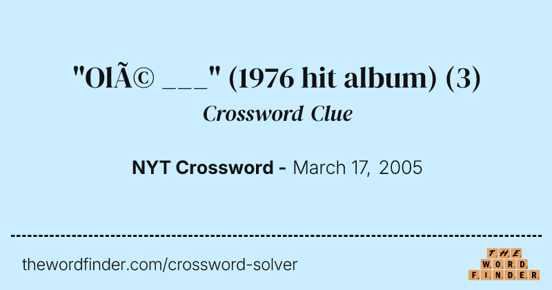 "Olé ___" (1976 hit album) crossword clue image