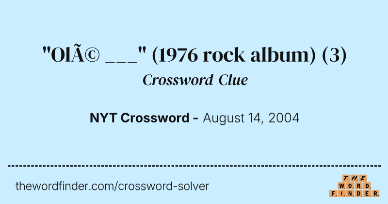 "Olé ___" (1976 rock album) crossword clue image