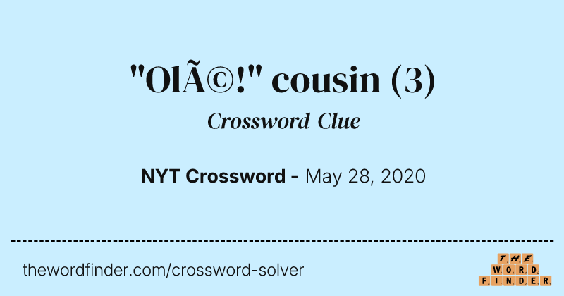 "Olé!" cousin crossword clue image