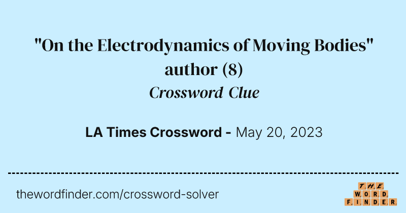 "On the Electrodynamics of Moving Bodies" author crossword clue image