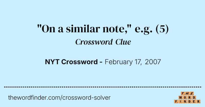 "On a similar note," e.g. crossword clue image
