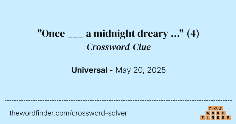 "Once ___ a midnight dreary ..." crossword clue image