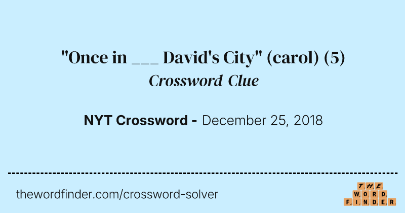 "Once in ___ David's City" (carol) crossword clue image