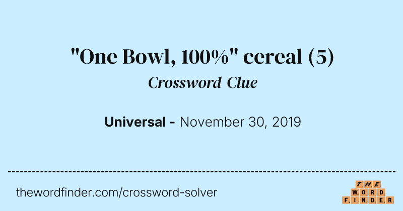 "One Bowl, 100%" cereal crossword clue image