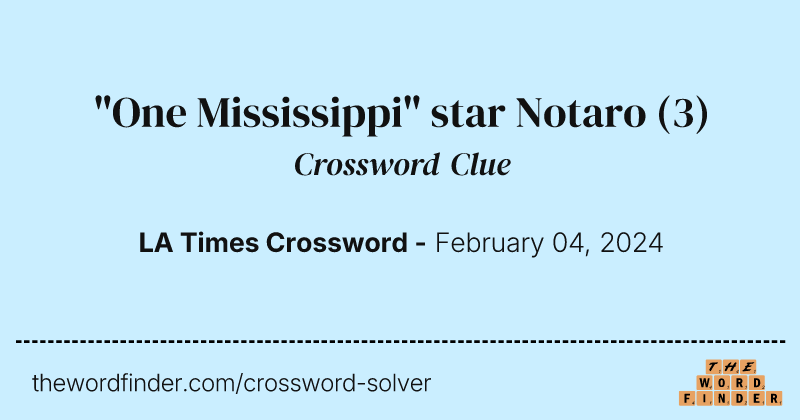 "One Mississippi" star Notaro crossword clue image