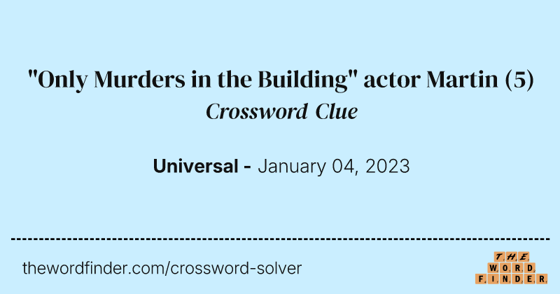"Only Murders in the Building" actor Martin crossword clue image