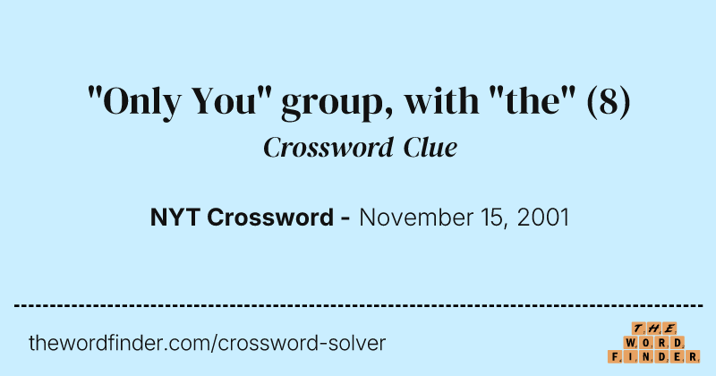 "Only You" group, with "the" crossword clue image