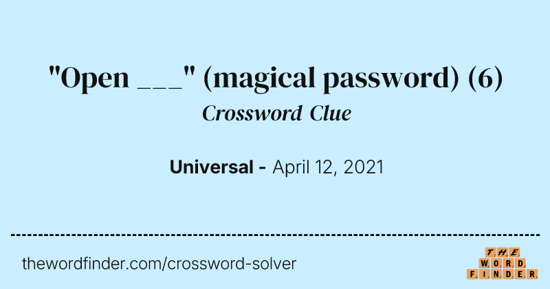 "Open ___" (magical password) crossword clue image