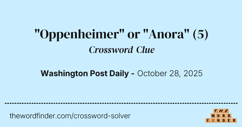 "Oppenheimer" or "Anora" crossword clue image