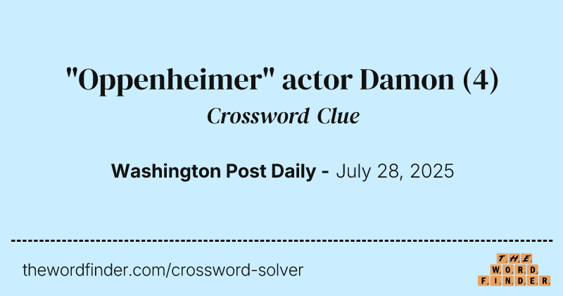 "Oppenheimer" actor Damon crossword clue image