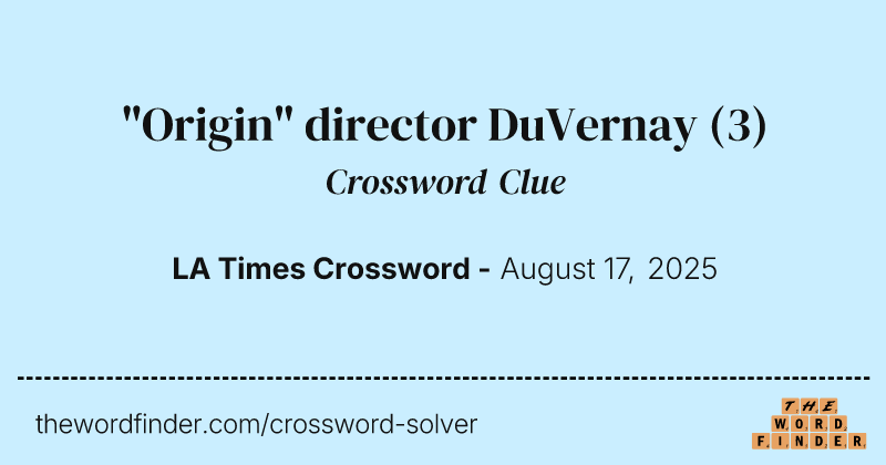 "Origin" director DuVernay crossword clue image
