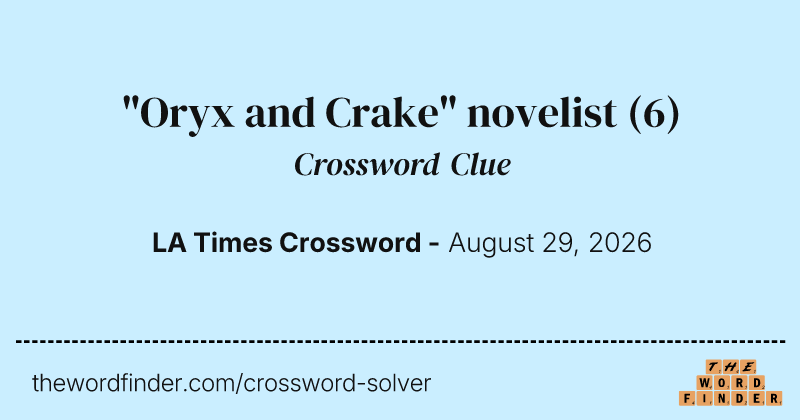"Oryx and Crake" novelist crossword clue image