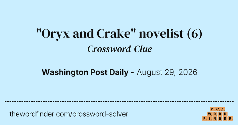 "Oryx and Crake" novelist crossword clue image