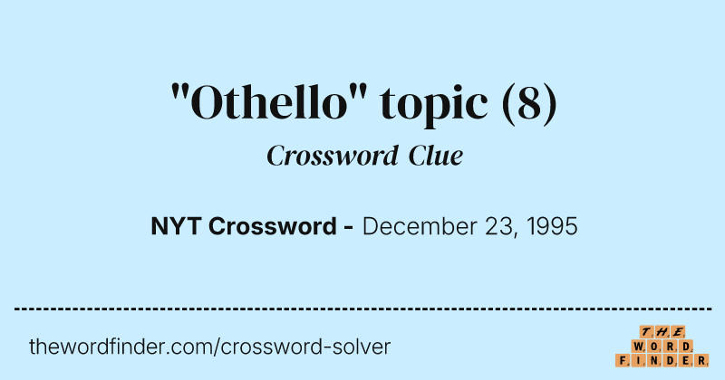 "Othello" topic crossword clue image