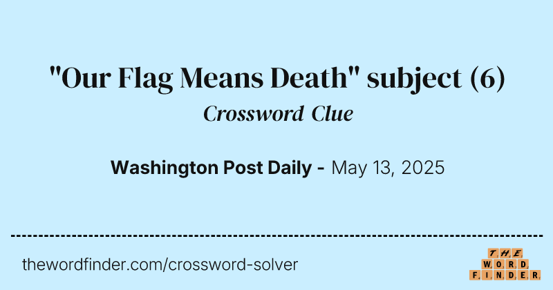 "Our Flag Means Death" subject crossword clue image