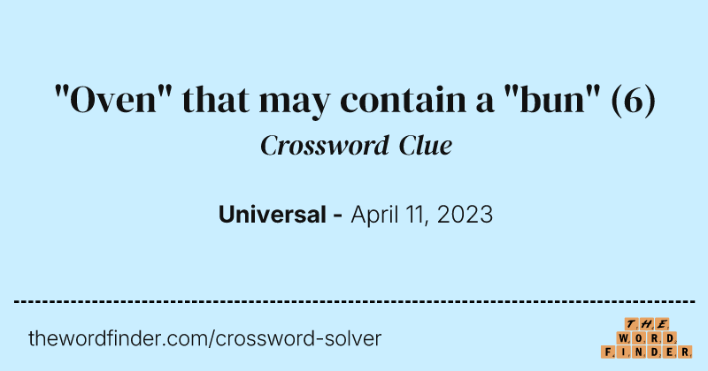 "Oven" that may contain a "bun" crossword clue image