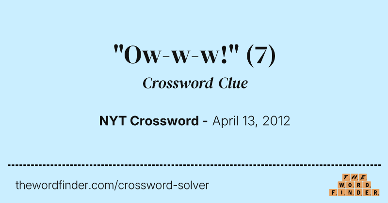 "Ow-w-w!" crossword clue image