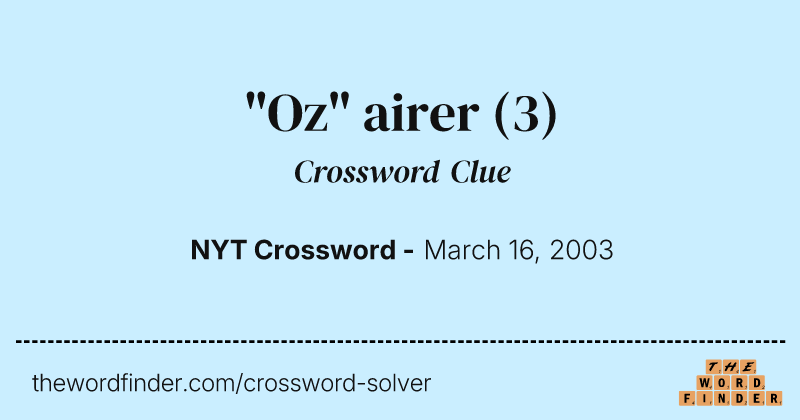 "Oz" airer crossword clue image