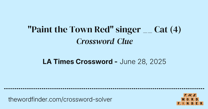 "Paint the Town Red" singer __ Cat crossword clue image