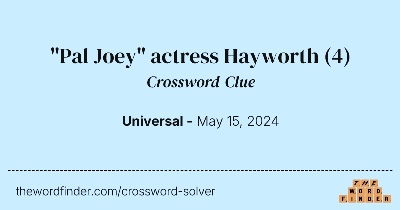 "Pal Joey" actress Hayworth crossword clue image