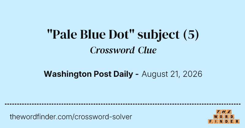"Pale Blue Dot" subject crossword clue image