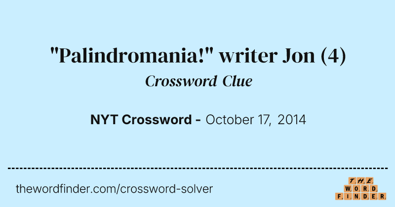 "Palindromania!" writer Jon crossword clue image