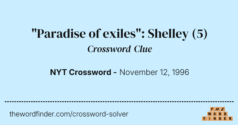 "Paradise of exiles": Shelley crossword clue image
