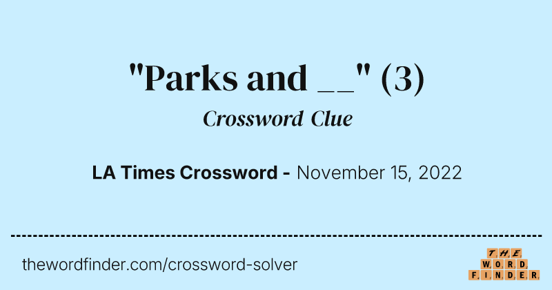 "Parks and __" crossword clue image