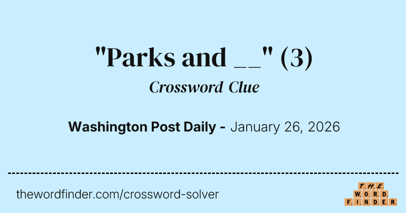"Parks and __" crossword clue image