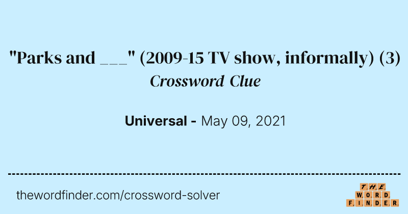 "Parks and ___" (2009-15 TV show, informally) crossword clue image
