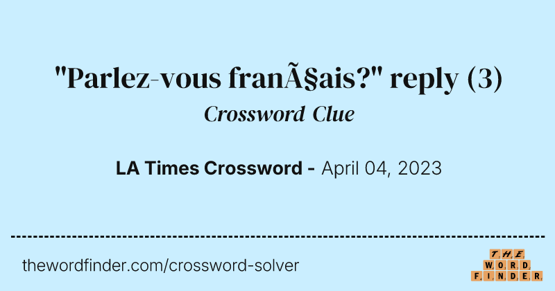 "Parlez-vous français?" reply crossword clue image