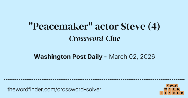 "Peacemaker" actor Steve crossword clue image