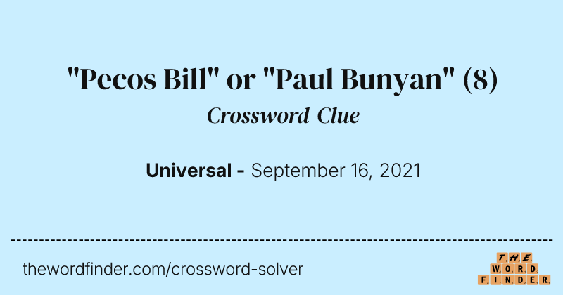 "Pecos Bill" or "Paul Bunyan" crossword clue image