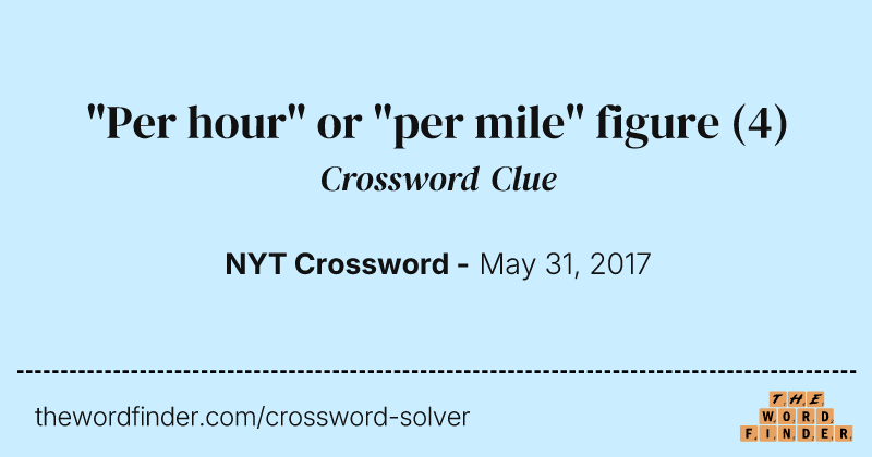 "Per hour" or "per mile" figure crossword clue image