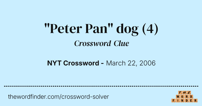"Peter Pan" dog crossword clue image
