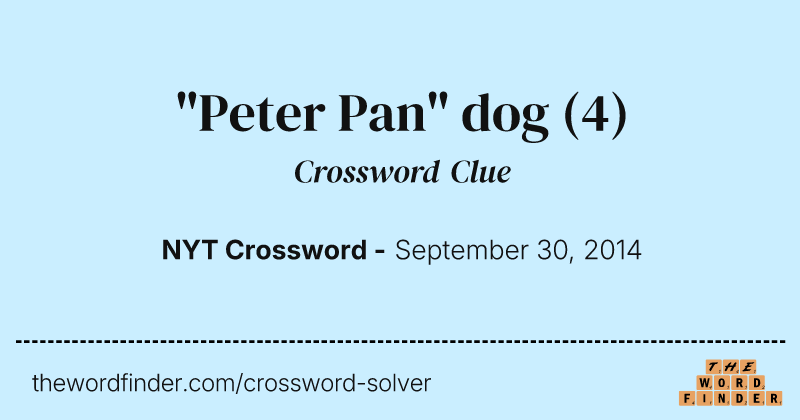 "Peter Pan" dog crossword clue image