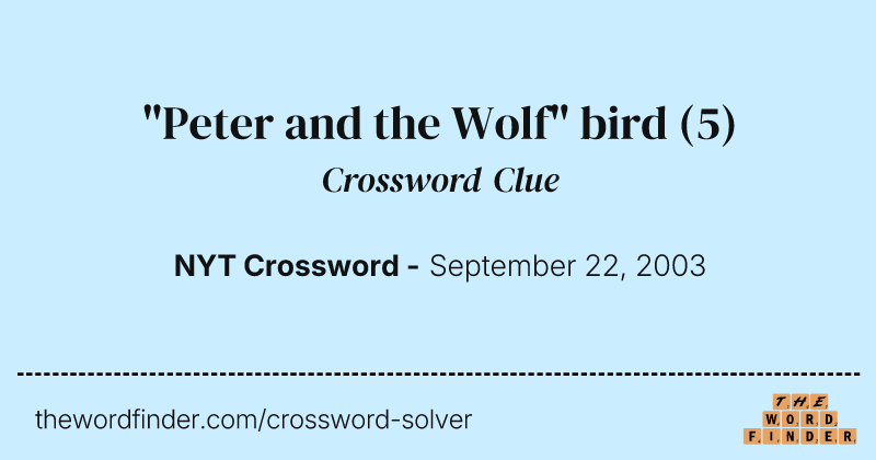 "Peter and the Wolf" bird crossword clue image