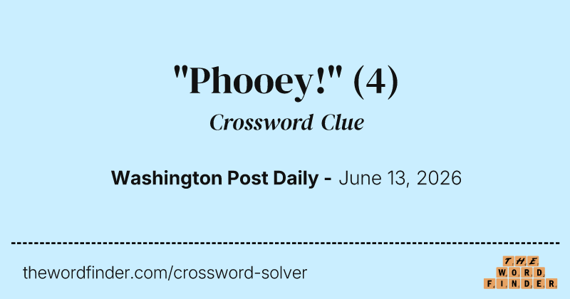 "Phooey!" crossword clue image