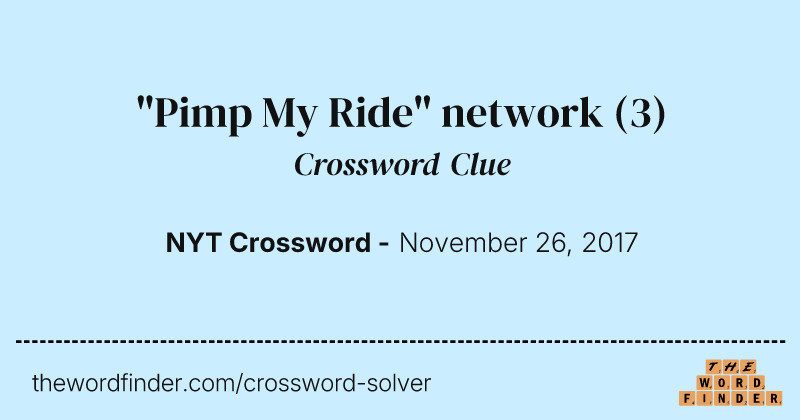 "Pimp My Ride" network crossword clue image
