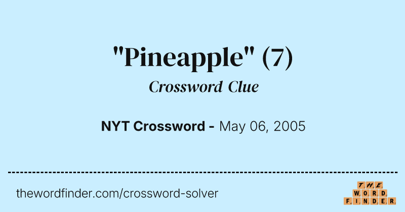 "Pineapple" crossword clue image
