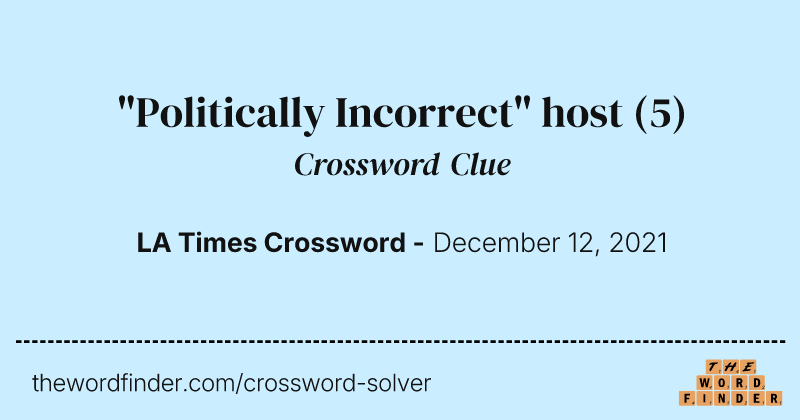 "Politically Incorrect" host crossword clue image