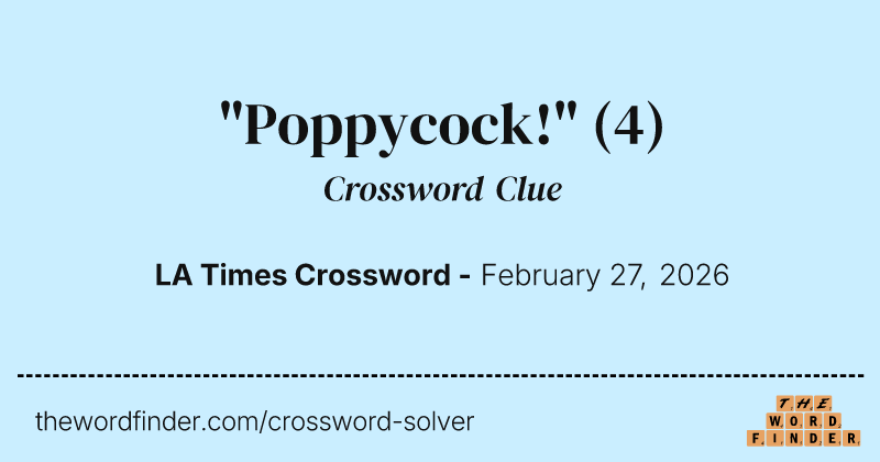 "Poppycock!" crossword clue image