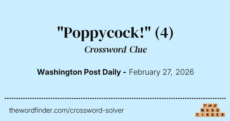 "Poppycock!" crossword clue image