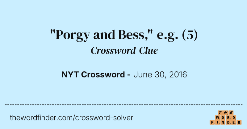 "Porgy and Bess," e.g. crossword clue image
