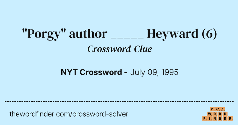 "Porgy" author _____ Heyward crossword clue image