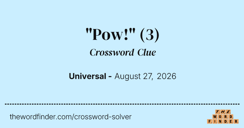 "Pow!" crossword clue image