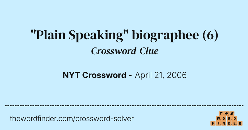 "Plain Speaking" biographee crossword clue image