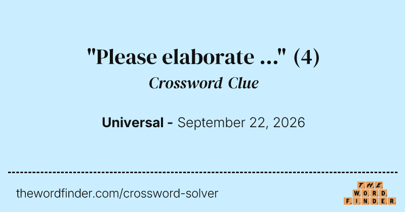 "Please elaborate ..." crossword clue image